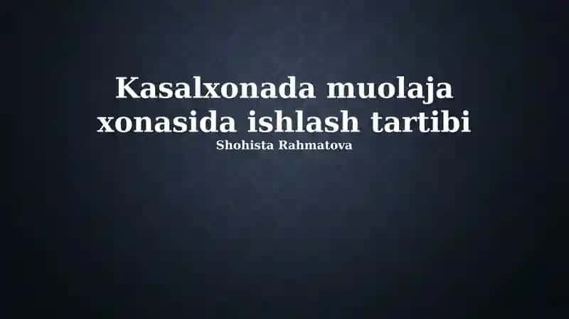 Muolaja xonasida ishlash tartibi