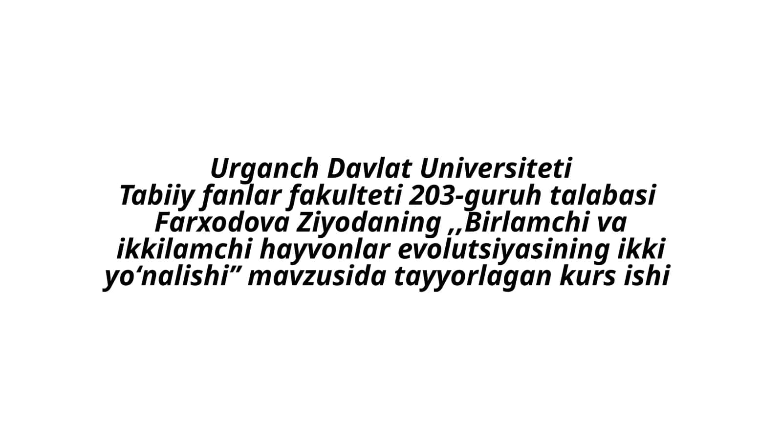 Birlamchi va ikkilamchi hayvonlar evolutsiyasining ikki yoʻnalishi kurs ishi 1