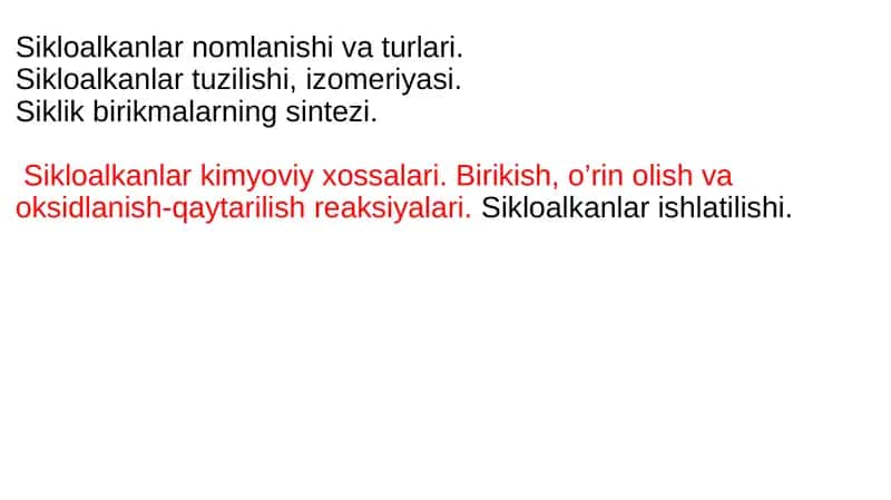 Sikloalkanlar nomlanishi va turlari. Sikloalkanlar tuzilishi, izomeriyasi. Siklik birikmalarning sintezi. 1