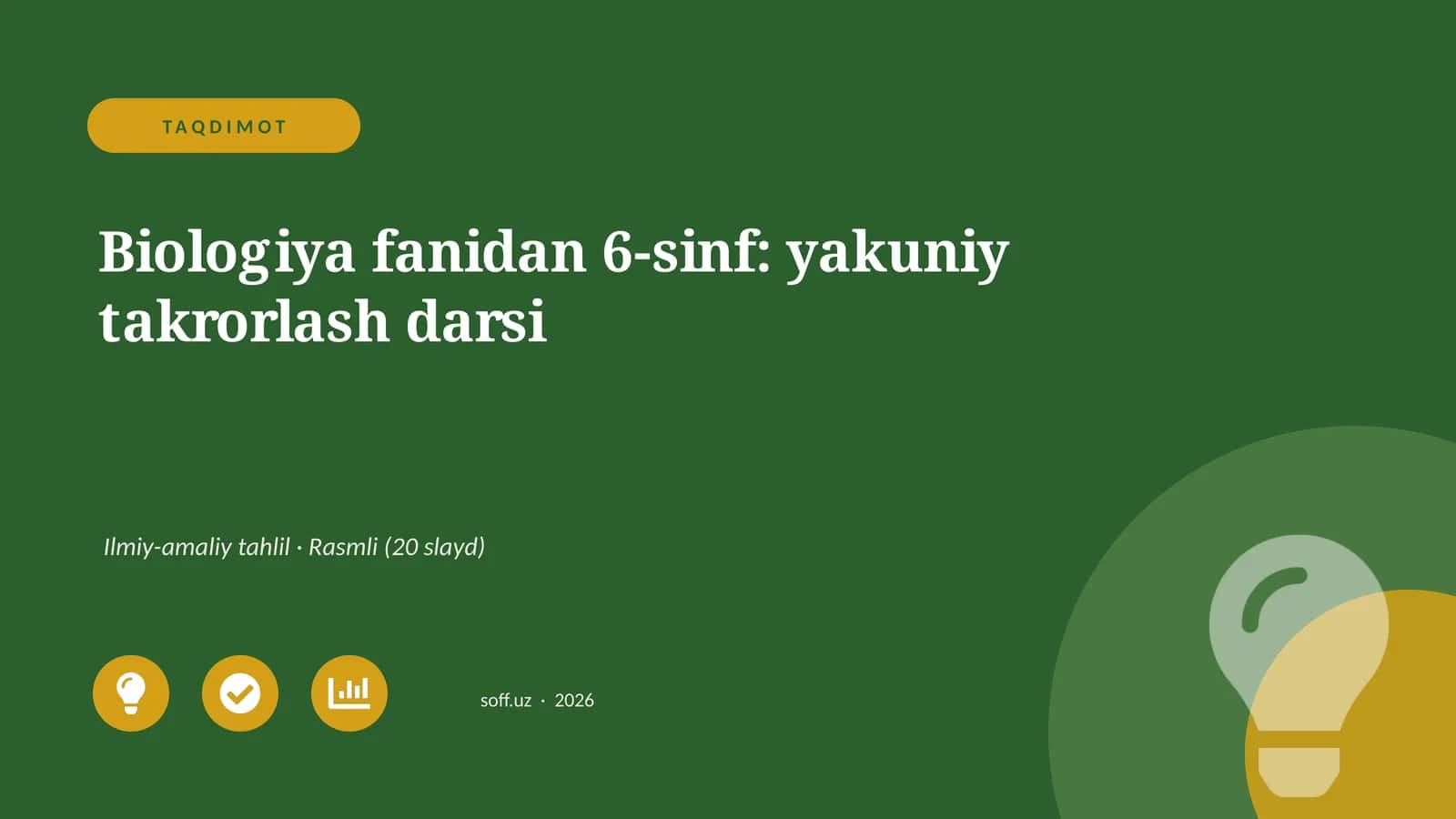 Biologiya fanidan 6-sinf: yakuniy takrorlash darsi 1