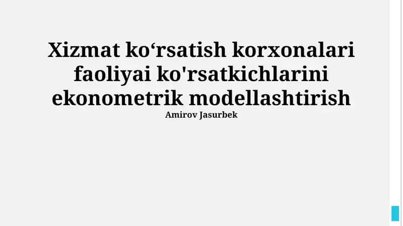 Xizmat koʻrsatish korxonalari faoliyai ko'rsatkichlarini ekonometrik modellashtirish 1