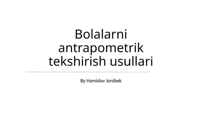 Bolalarni antrapometrik tekshirish usullari 1