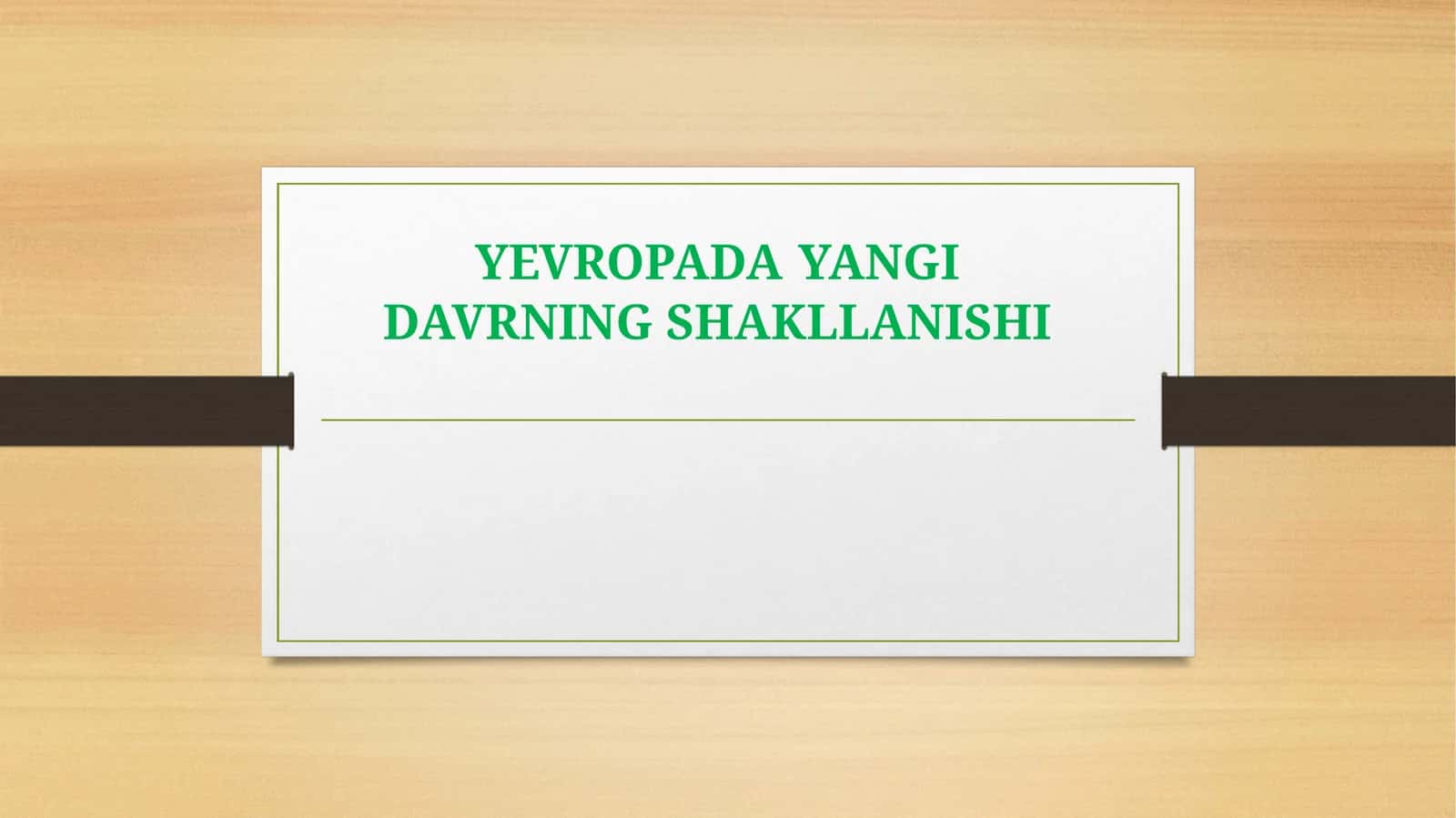 YEVROPADAYANGIDAVRNINGSHAKLLANISHI BUYUKGEOGRAFIKKASHFIYOTLARVAULARNINGTARIXIYAHAMIYATI 1