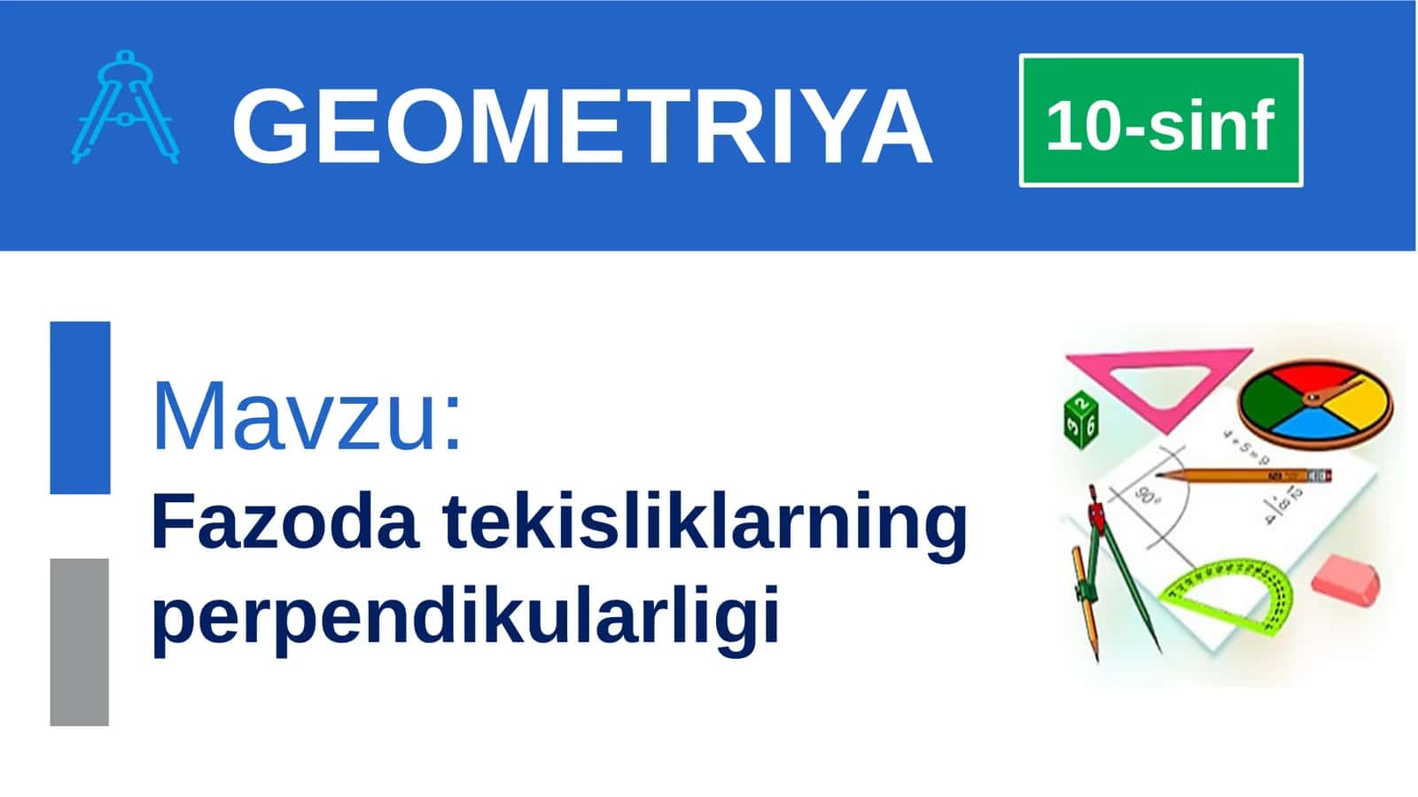 Geometriya Fazoda tekisliklarning perpendikulyarligi mavzusida dars ishlanma 1