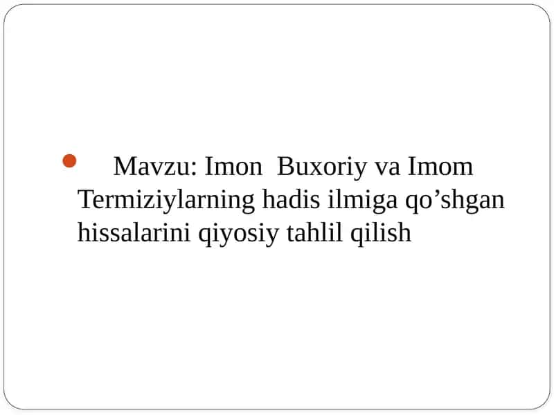 Imon Buxoriy va Imom Termiziyning hadisil miga qo’shgan h issalarini qiyosiy tahlil qilish 1