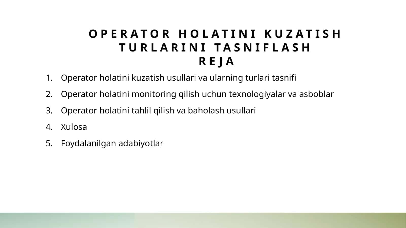 Operator holatini kuzatish usullarining asosiy turlari va ularning farqlari 1