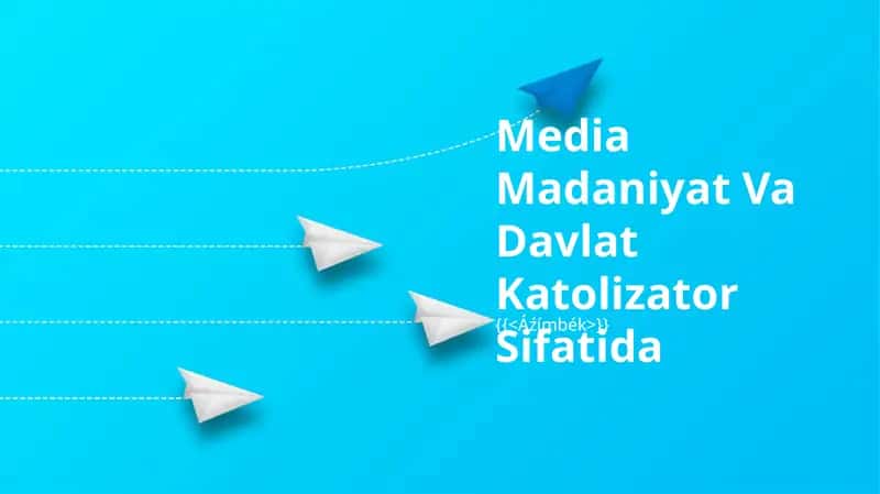 Media Madaniyat Va Davlat Katolizator Sifatida 1