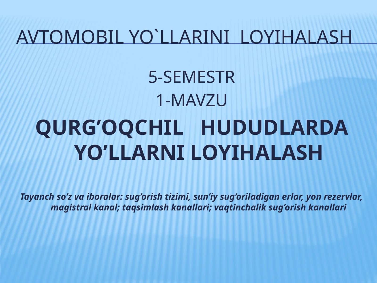 QURG’OQCHILHUDUDLARDA YO’LLARNI LOYIHALASH 1
