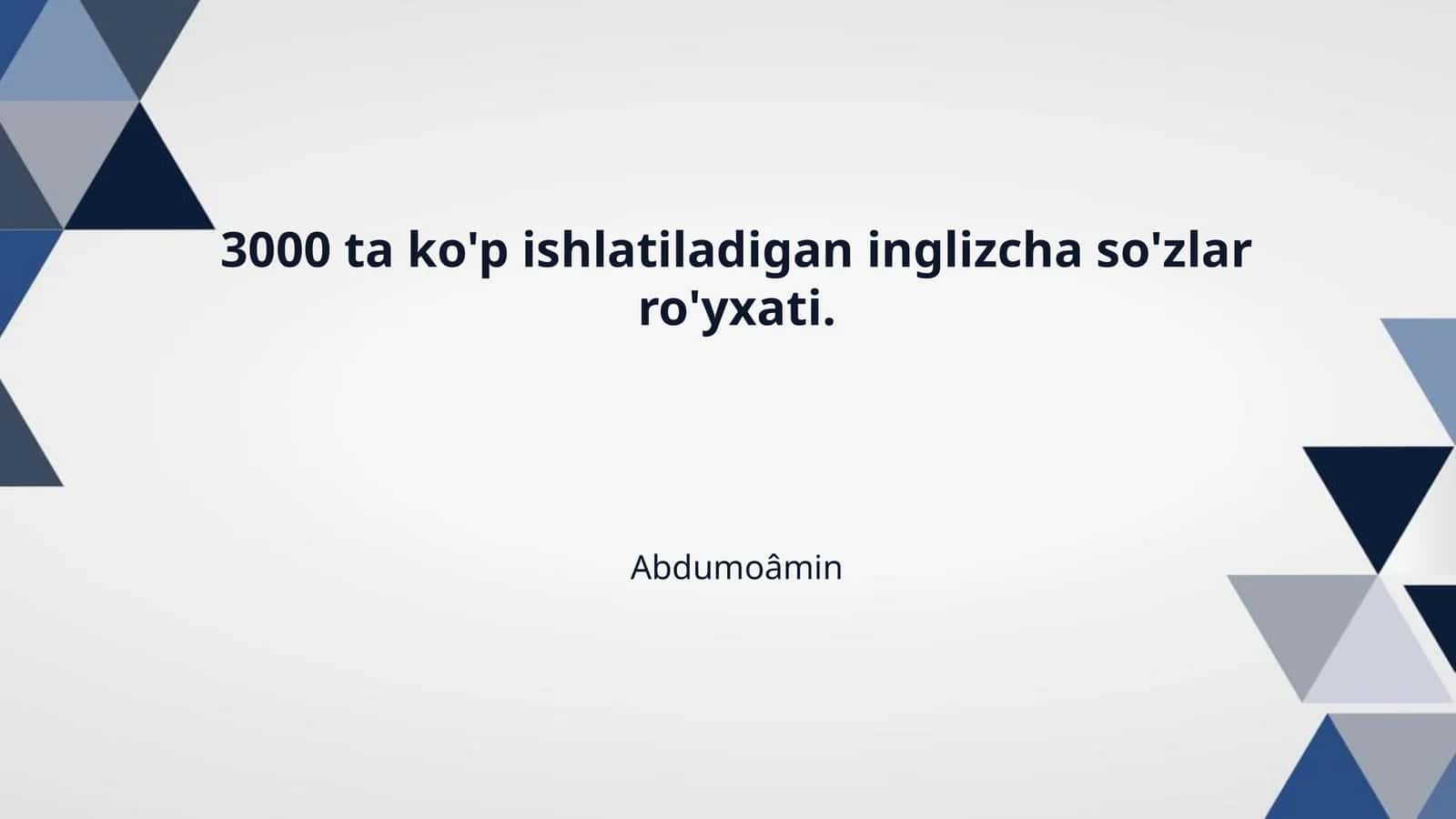 3000 ta ko'p ishlatiladigan inglizcha so'zlar ro'yxati 1