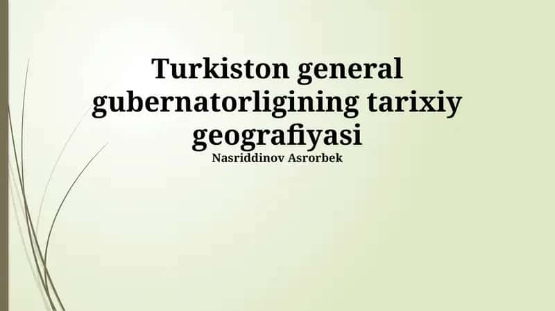 Turkiston general gubernatorligining tarixiy geografiyasi 1