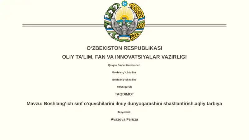 Boshlangʻich sinf oʻquvchilarini ilmiy dunyoqarashini shakllantirish.aqliy tarbiya