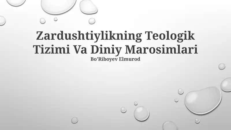 Zardushtiylikning Teologik Tizimi Va Diniy Marosimlari 1