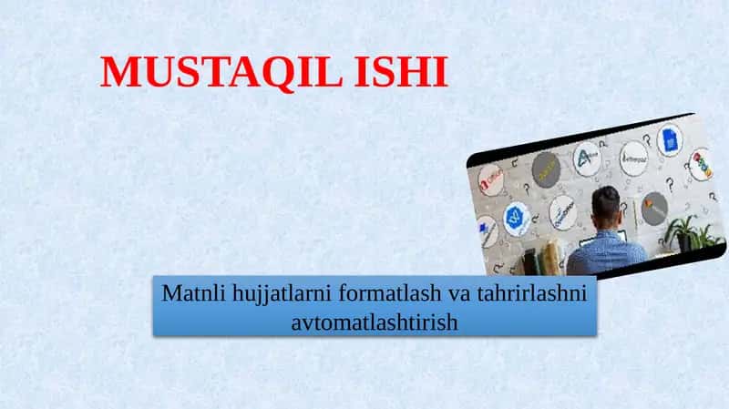 Matnli hujjatlarni formatlash va tahrirlashni avtomatlashtirish 1