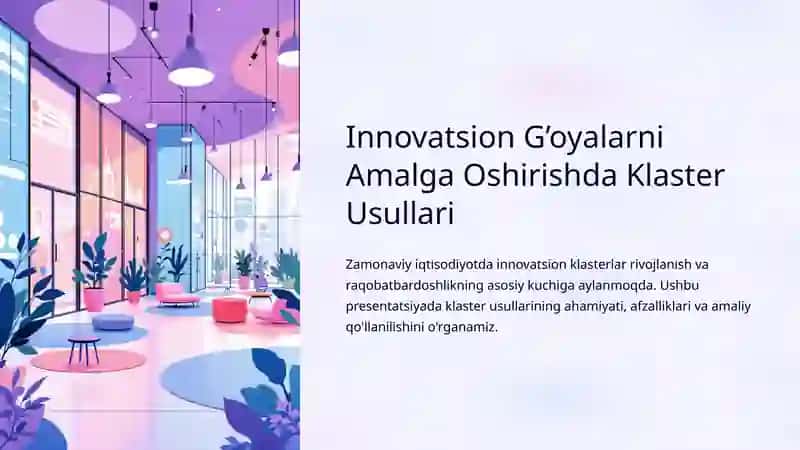 Innovatsion G’oyalarni Amalga Oshirishda Klaster Usullari