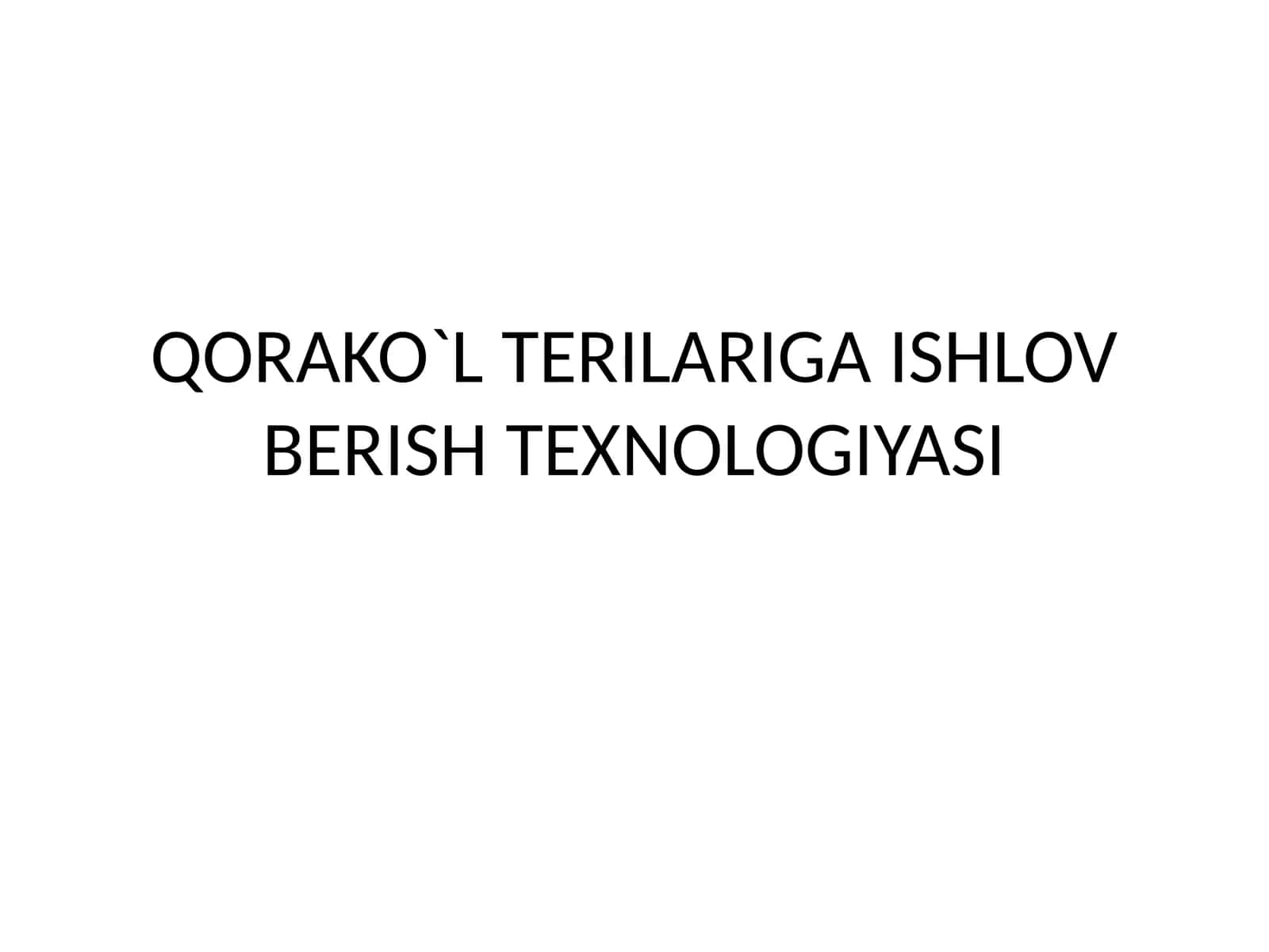 QORAKO`L TERILARIGA ISHLOV BERISH TEXNOLOGIYASI 1