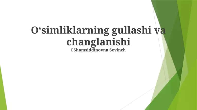 Oʻsimliklarning gullashi va changlanishi 1