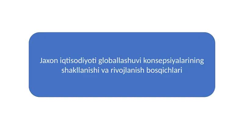 Jaxon iqtisodiyoti globallashuvi konsepsiyalarining shakllanishi va rivojlanish 1