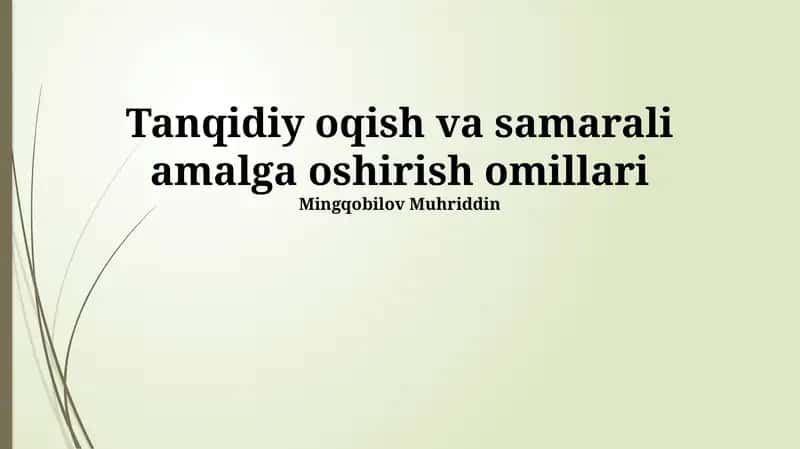 Tanqidiy oqish va samarali amalga oshirish omillari 1