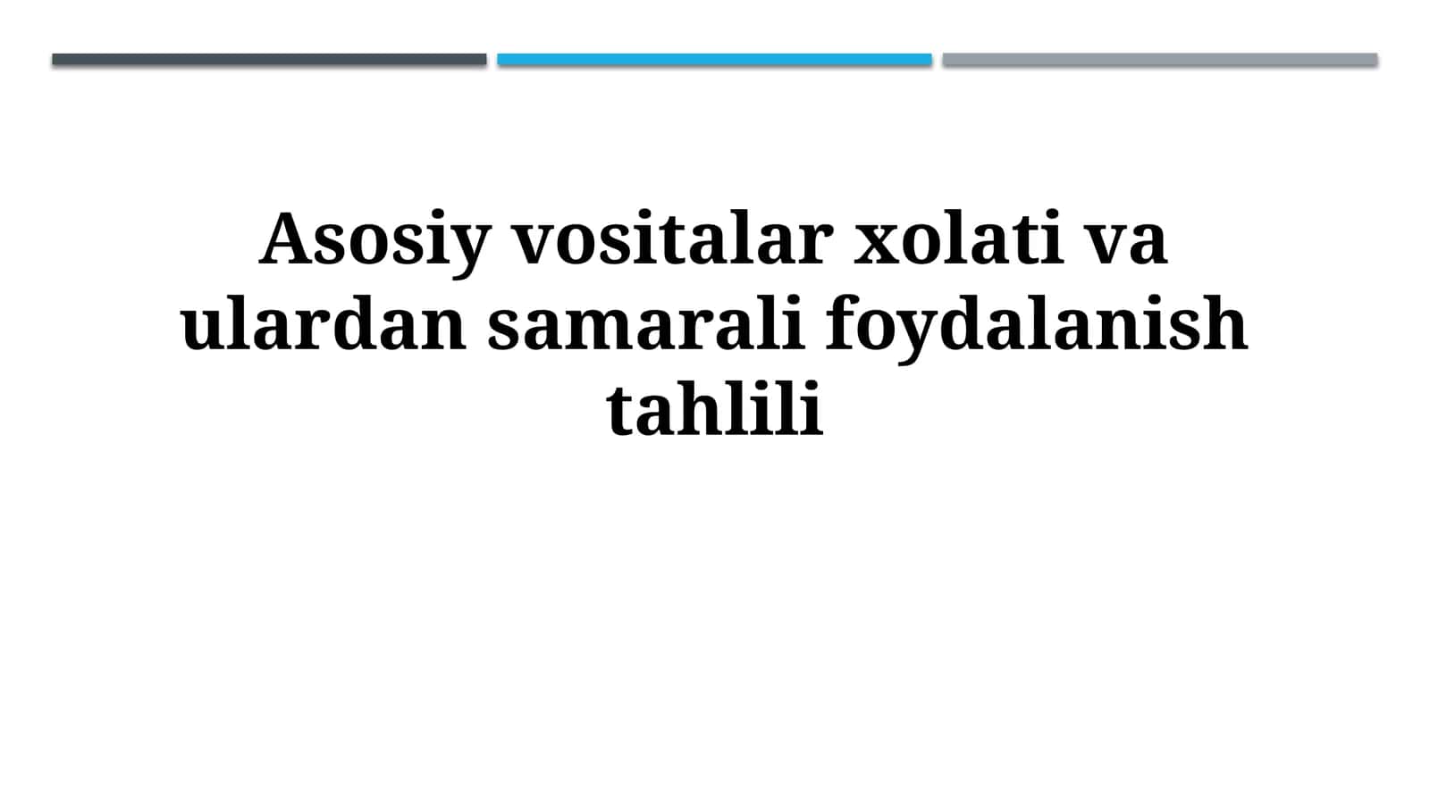 Asosiy vositalar xolati va ulardan samaralifoydalanishtahlili 1