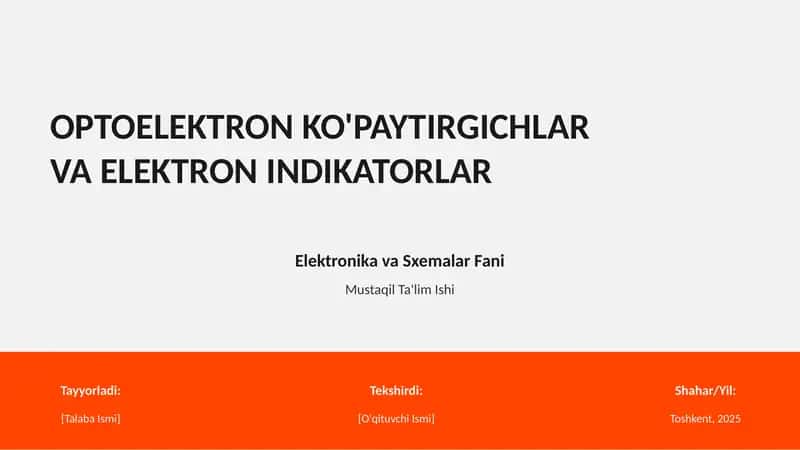 OPTOELEKTRON KO'PAYTIRGICHLAR VA ELEKTRON INDIKATORLAR 1