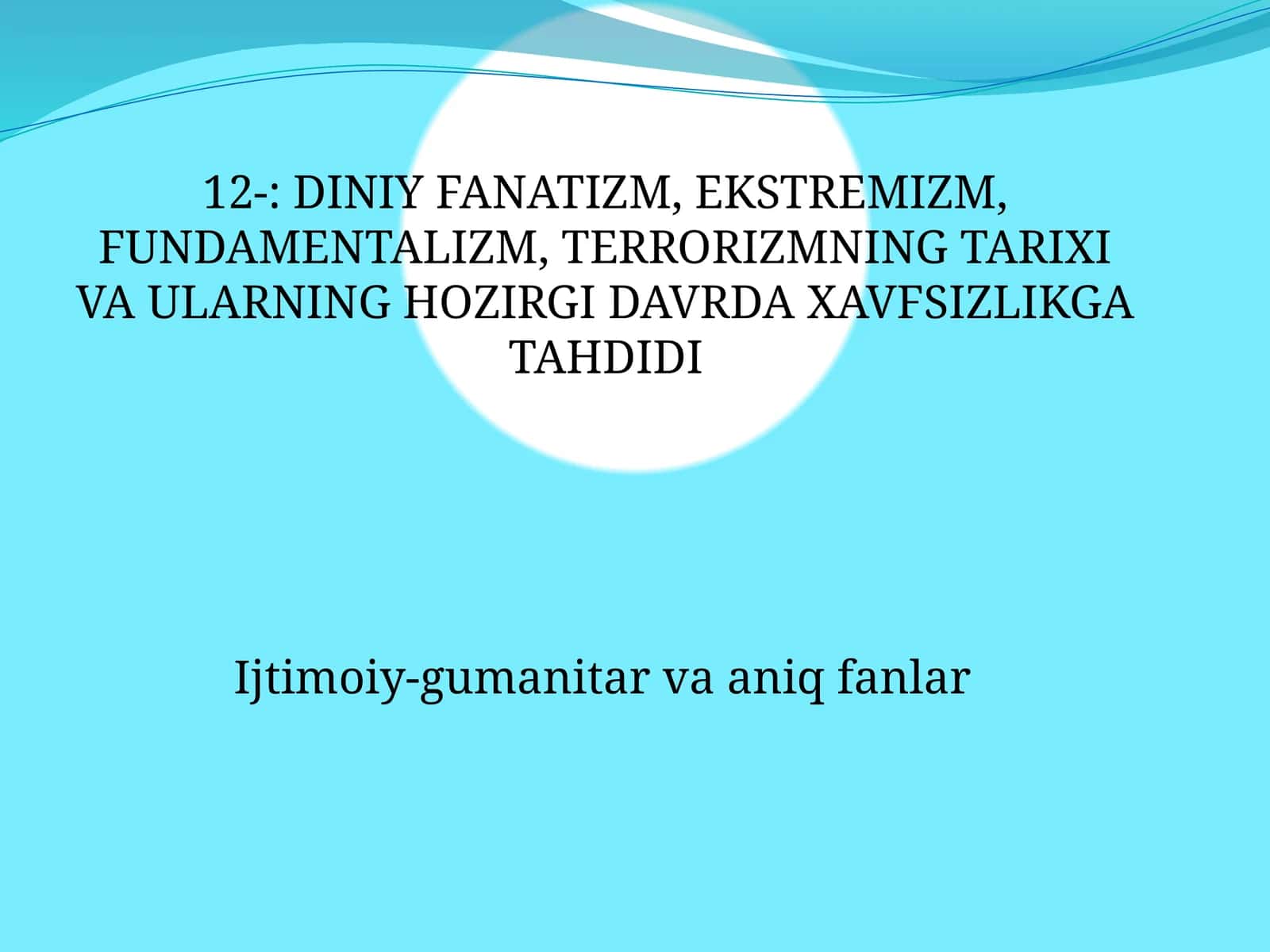 Diniy Fanatizm, Ekstremizm, Fundamentalizm, Terrorizmning Tarixi va Ularning Hozirgi Davrda Xavfsizlikga Tahdidi 1