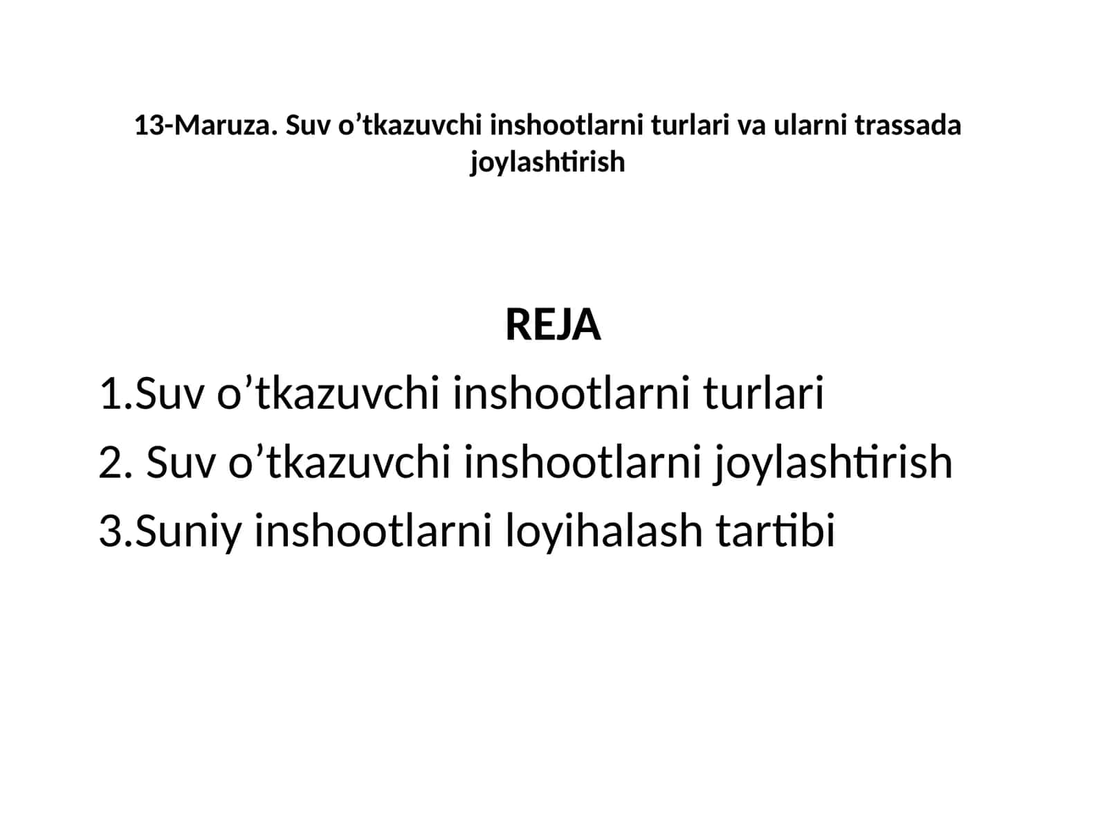 13-Maruza.Suvo’tkazuvchiinshootlarniturlarivaularnitrassadajoylashtirish 1