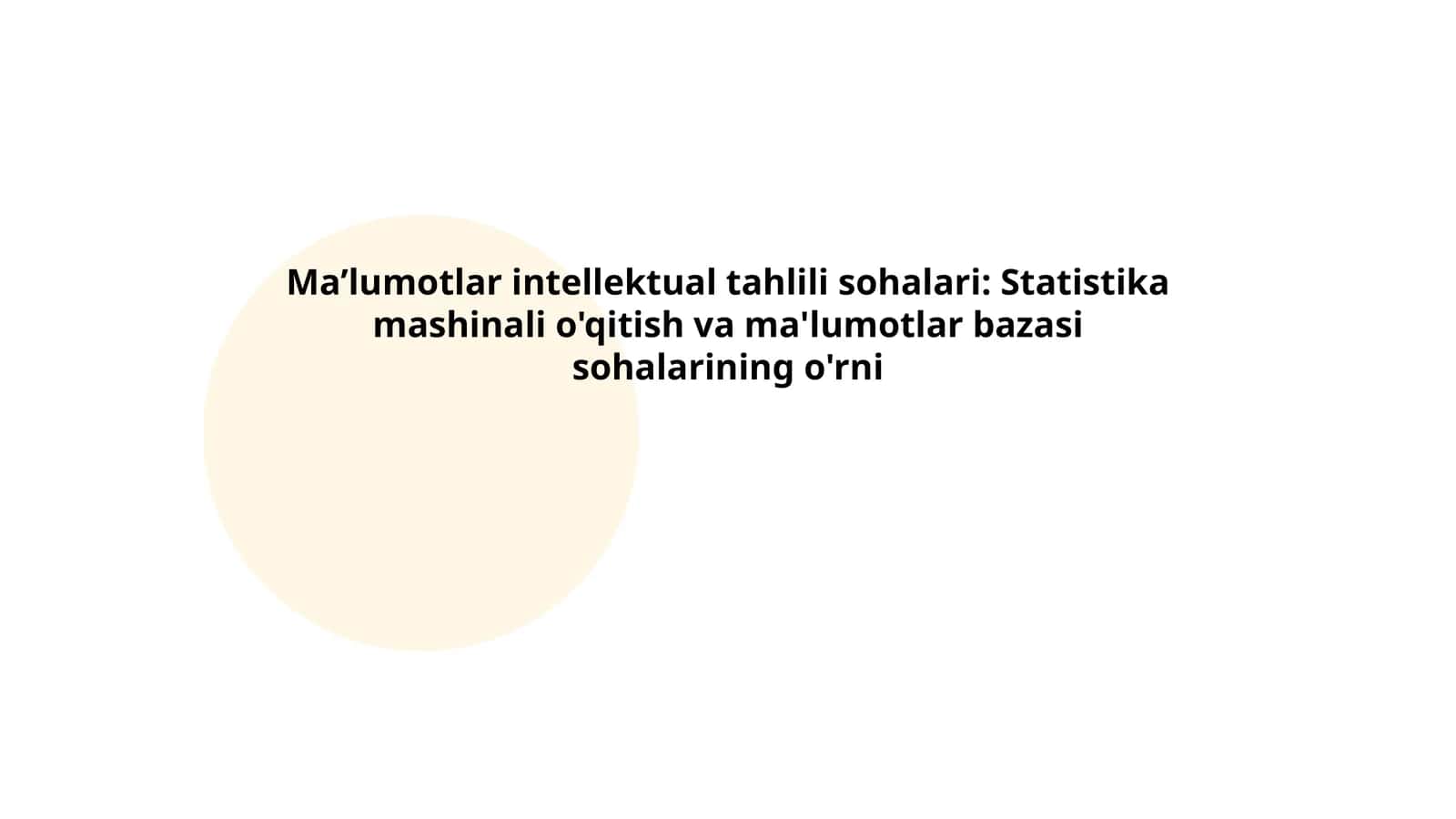 Ma’lumotlar intellektual tahlili sohalari: Statistika mashinali o'qitish va ma'lumotlar bazasi sohalarining o'rni 1