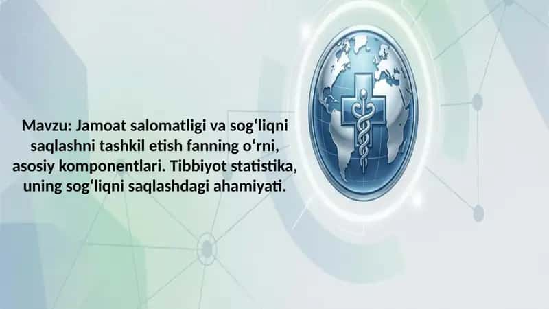 Jamoat salomatligi va sog‘liqni saqlashni tashkil etish fanning o‘rni, asosiy komponentlari. 1