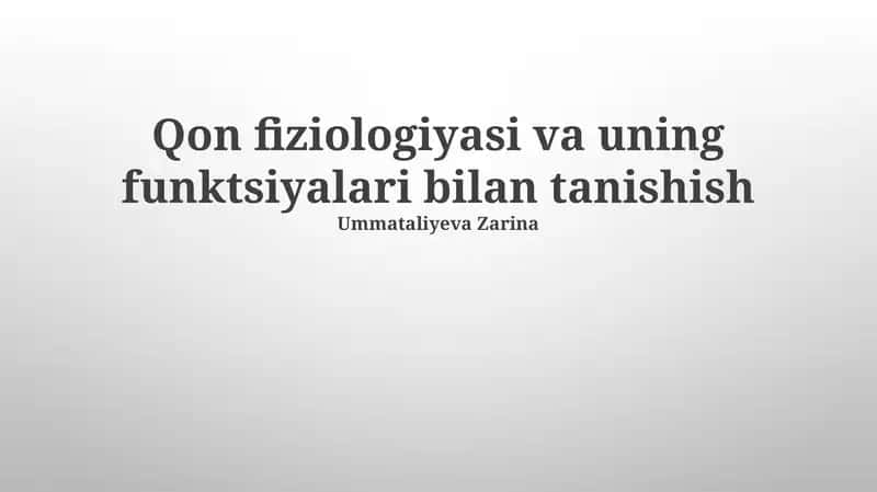 Qon fiziologiyasi va uning funktsiyalari bilan tanishish 1