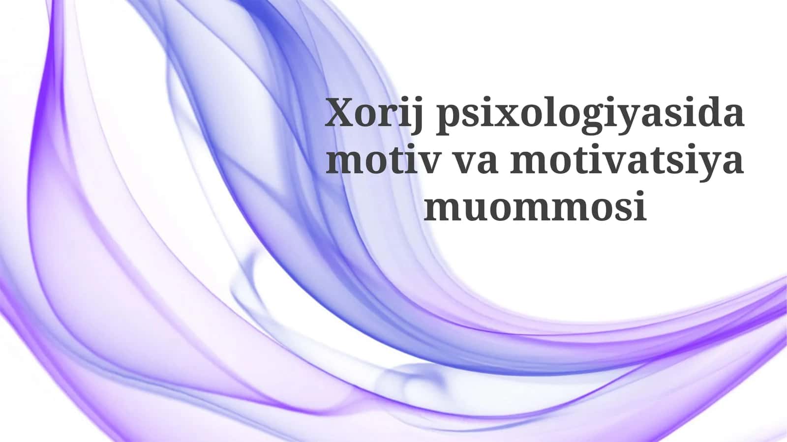 Xorijiy Psixologiyadagi Motivatsiya 1
