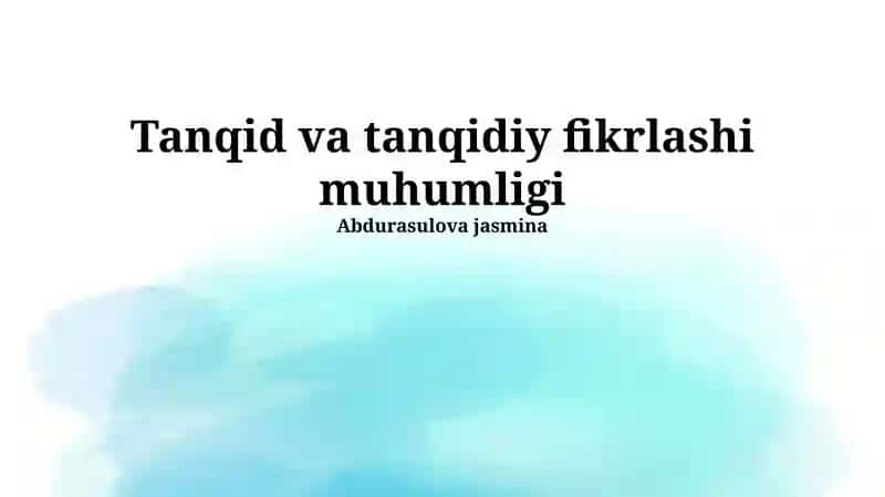 Tanqid va tanqidiy fikrlashi muhumligi