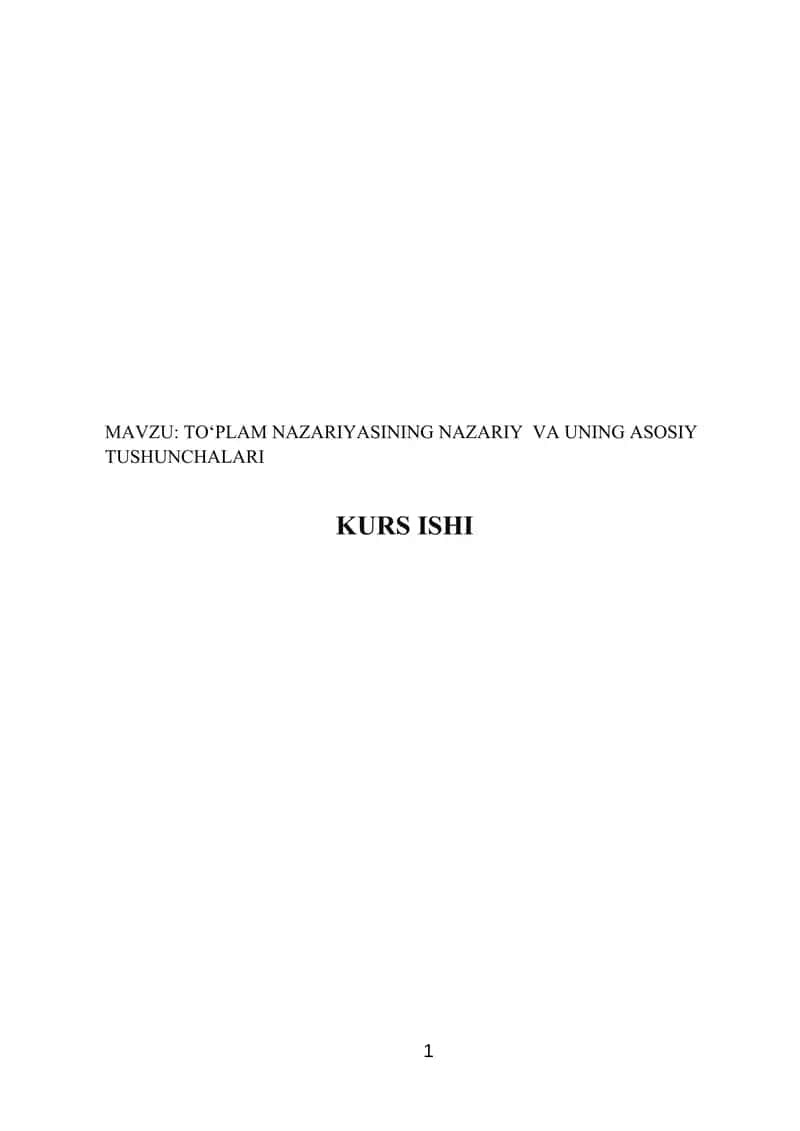 TO‘PLAM NAZARIYASINING NAZARIY  VA UNING ASOSIY TUSHUNCHALARI KURS ISHI 1