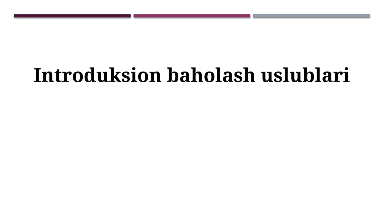 Introduksion baholash uslublari 1