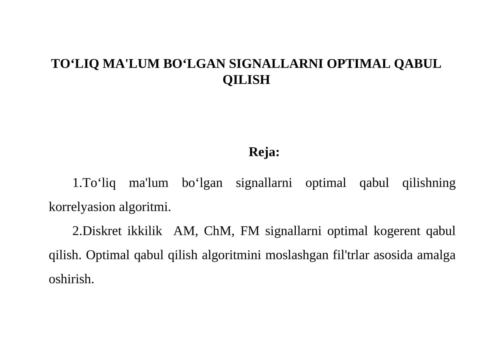 TO‘LIQ MA'LUM BO‘LGAN SIGNALLARNI OPTIMAL QABUL QILISH 1