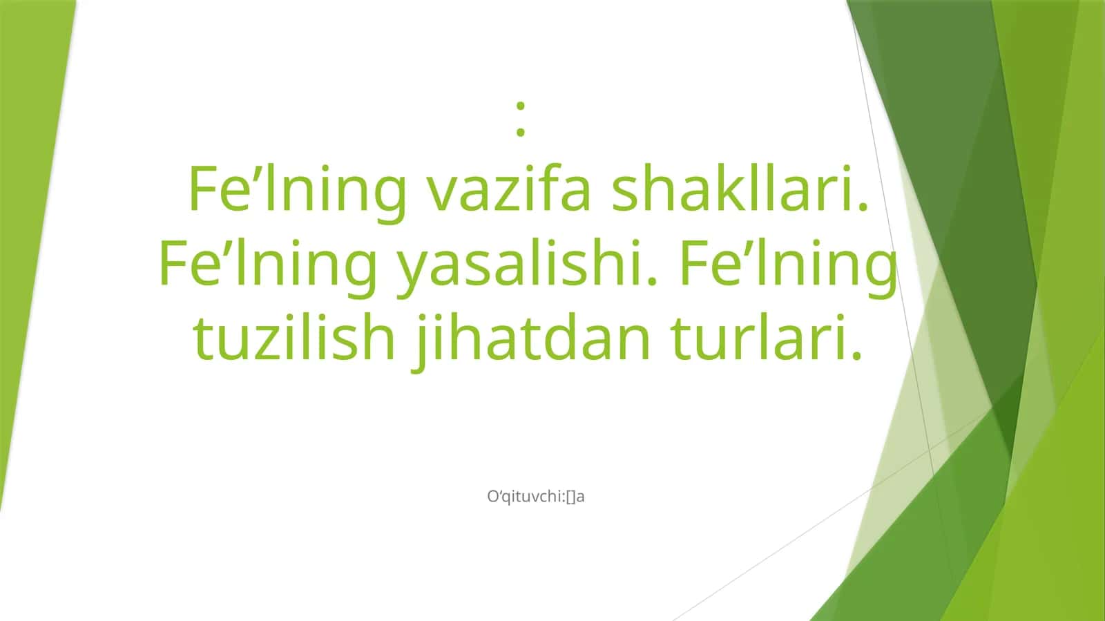 Fe’lning vazifa shakllari. Fe’lning yasalishi. Fe’lning tuzilish jihatdan turlari 1