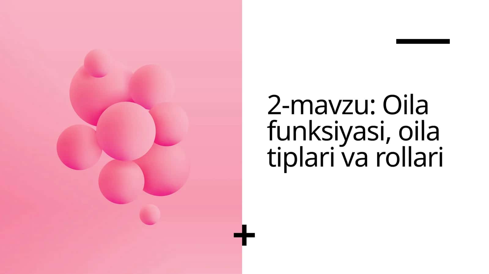 Oila funksiyasi, oila tiplari va rollari 1