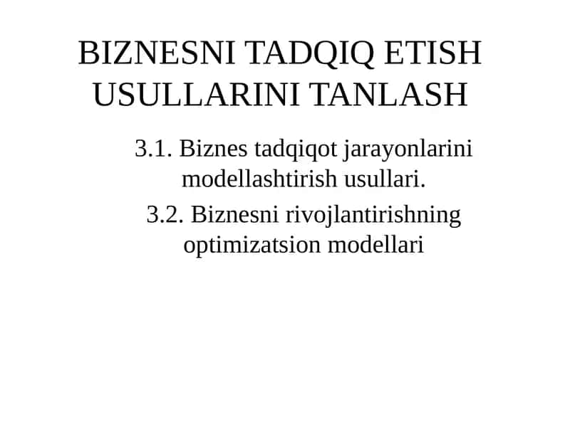 Biznesni tadqiq etish usullarini tanlash 1