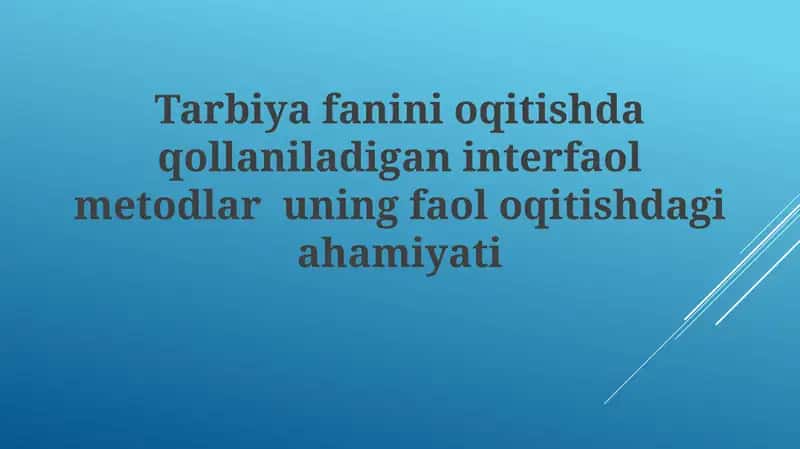 Tarbiya fanini o'qitishda interaktiv usullar 1