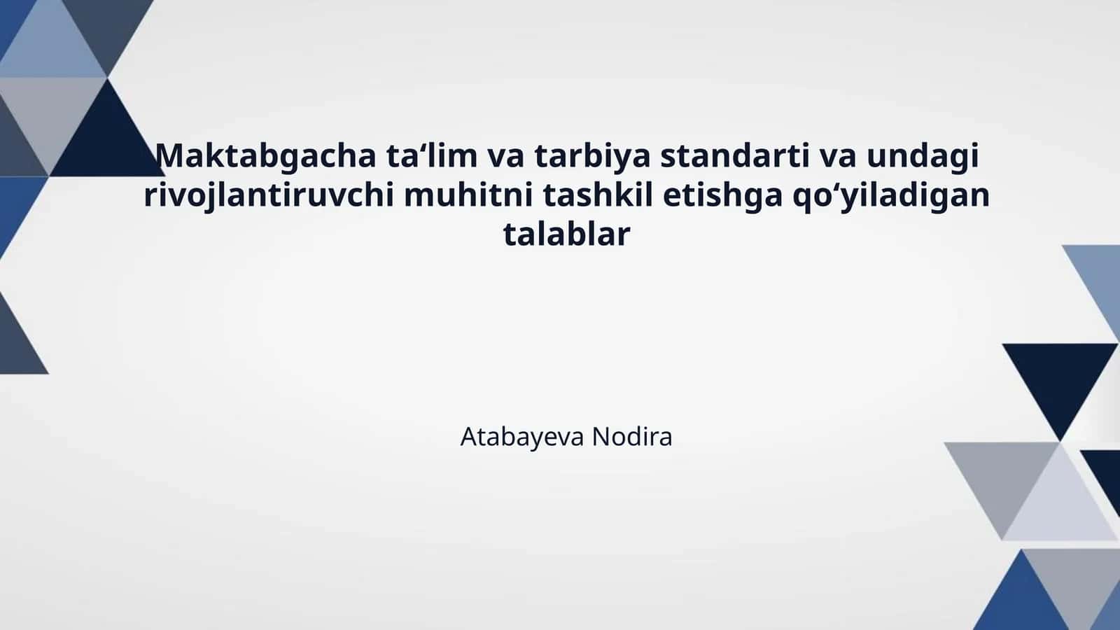 Maktabgacha ta‘lim va tarbiya standarti va undagi rivojlantiruvchi muhitni tashkil etishga qo‘yiladigan talablar 1