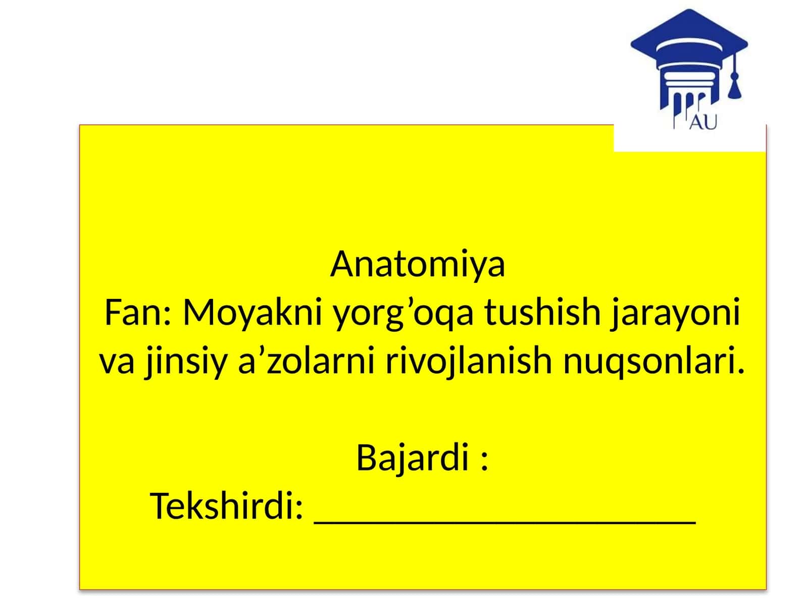 AnatomiyaFan:Moyakni yorg’oqa tushish jarayoni va jinsiy a’zolarni rivojlanish nuqsonlari 1