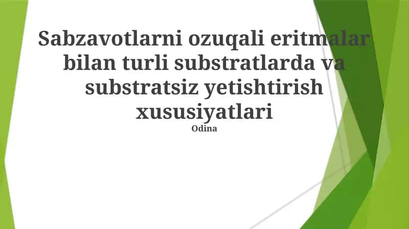 Sabzavotlarni ozuqali eritmalar bilan turli substratlarda va substratsiz yetishtirish xususiyatlari 1