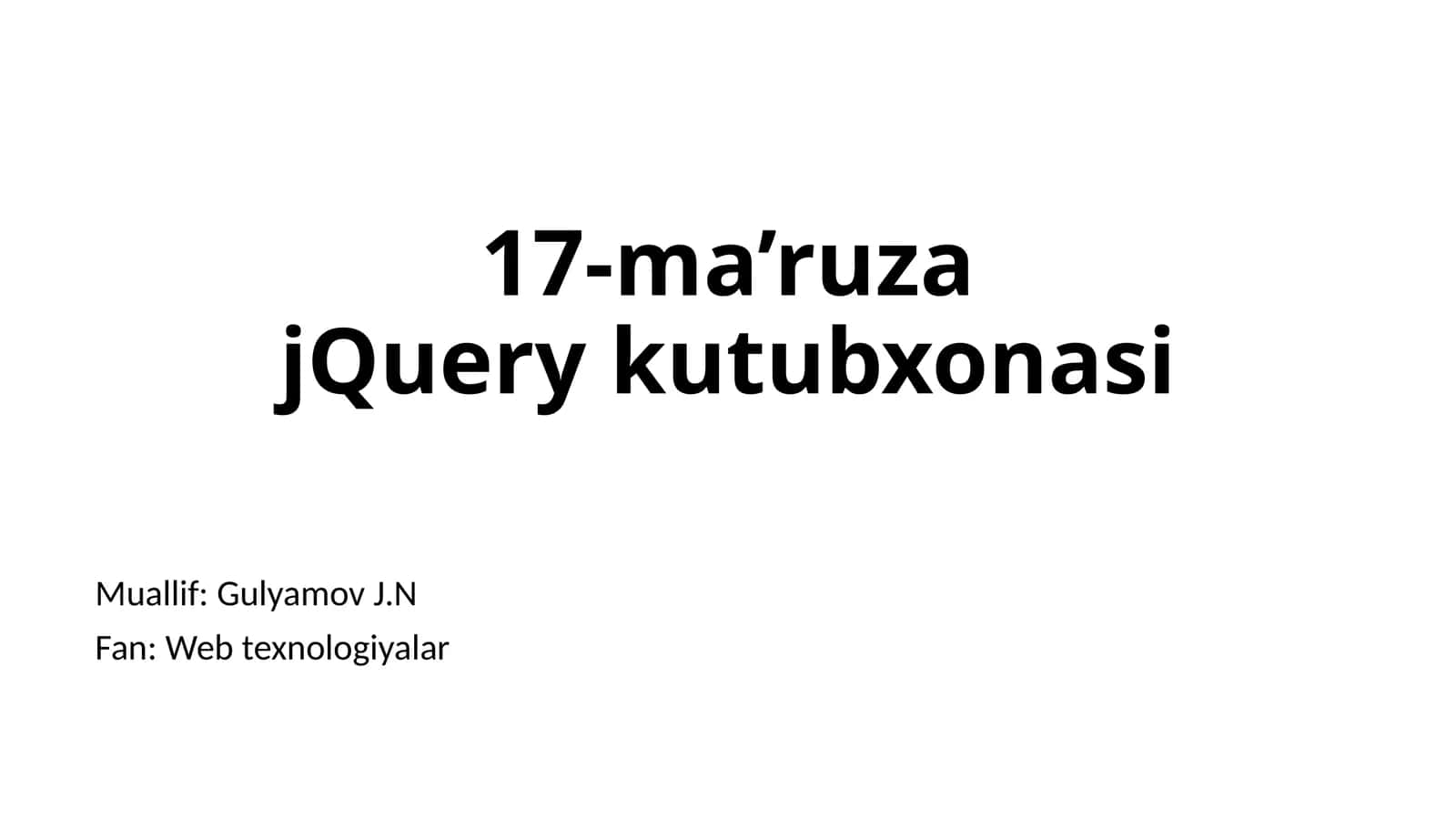 17-ma’ruz jQuery kutubxonasi 1
