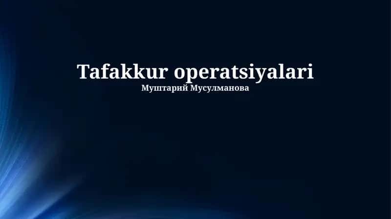 Tafakkur operatsiyalari 1