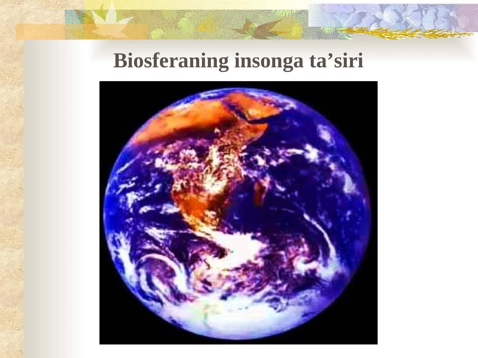 Biosferaning insonga ta’siri 1