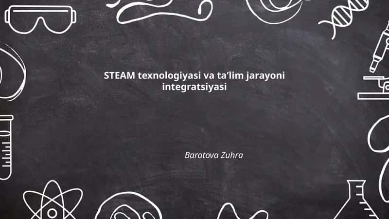 STEAM texnologiyasi va taʼlim jarayoni integratsiyasi 1