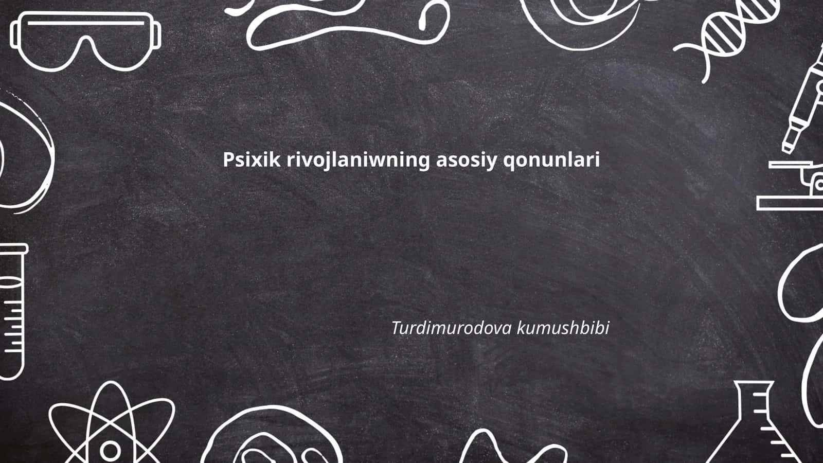 Psixik rivojlaniwning asosiy qonunlari 1