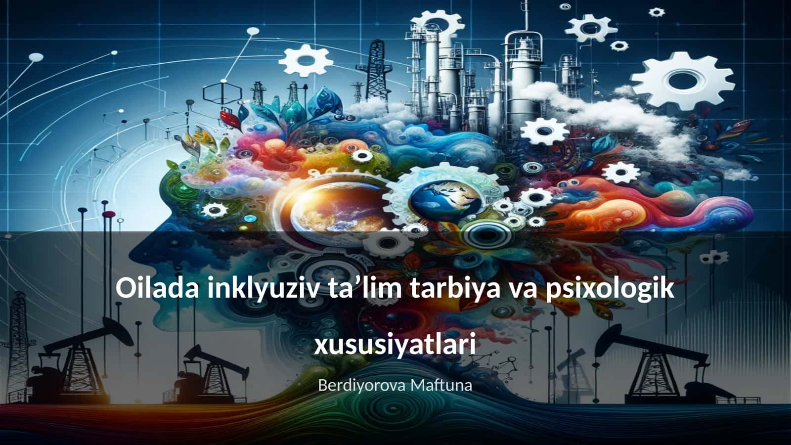 Oilada inklyuziv taʼlim tarbiya va psixologik xususiyatlari 1