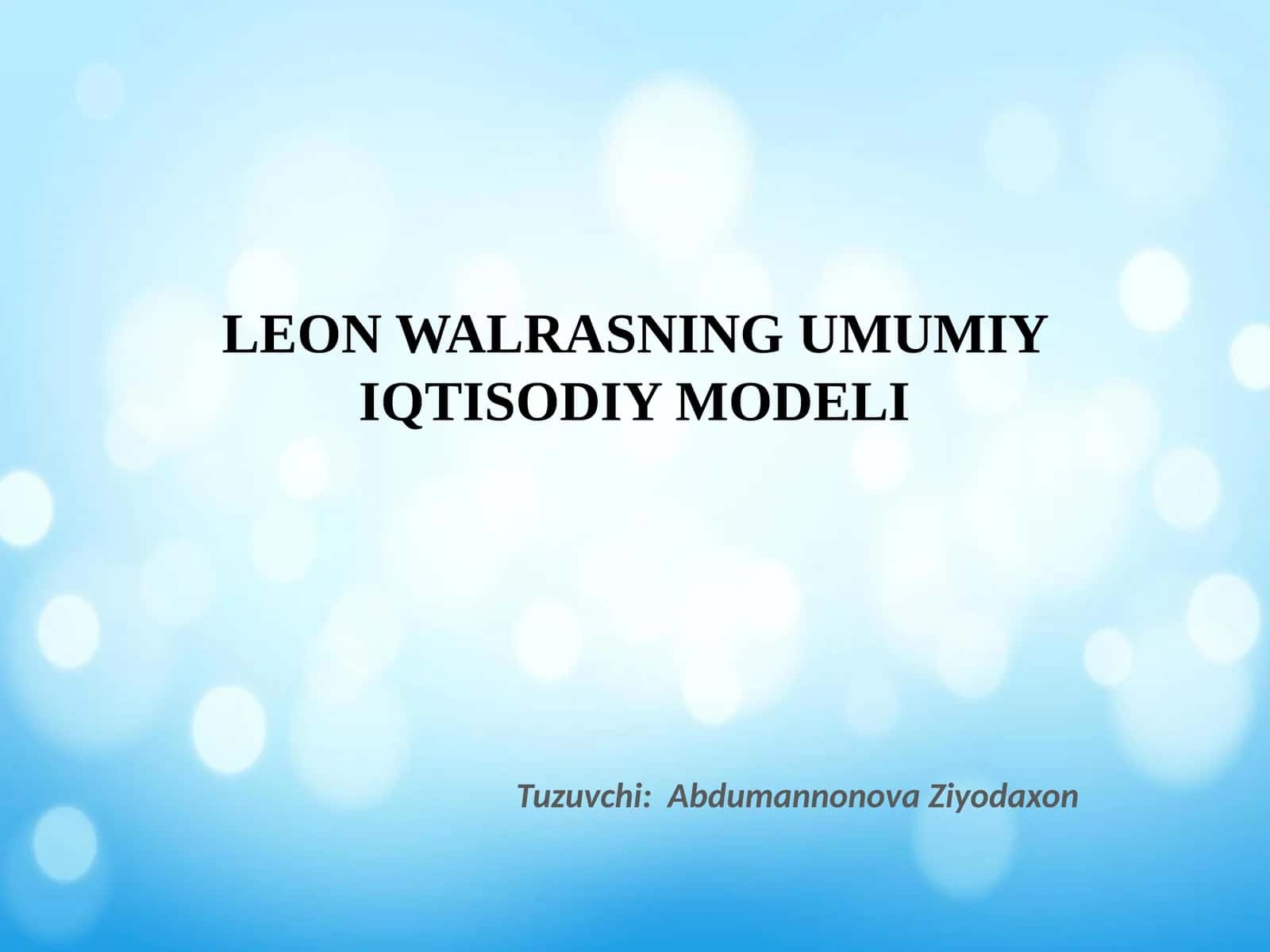 LEON WALRASNING UMUMIY IQTISODIY MODELI 1