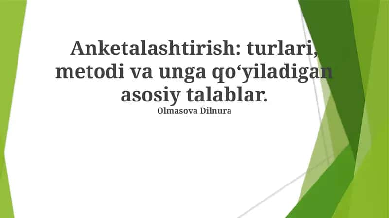 Anketalashtirish: Turlari, Metodi va Ung Qo'Yiladigan Asosiy Talablar 1