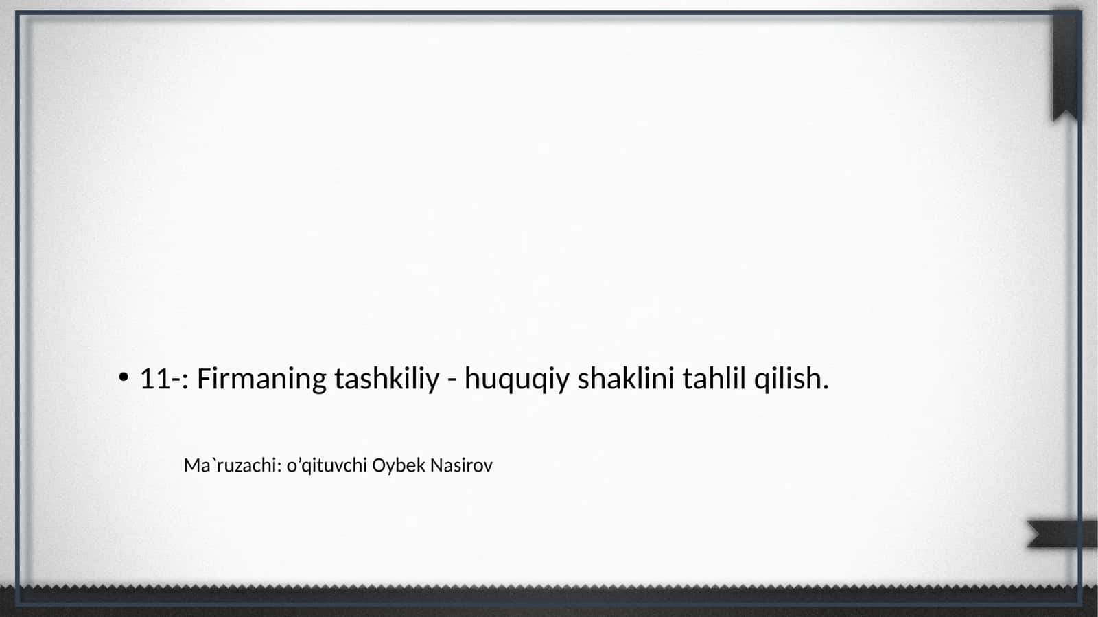 Firmaning tashkiliy - huquqiy shaklini tahlil qilish 1